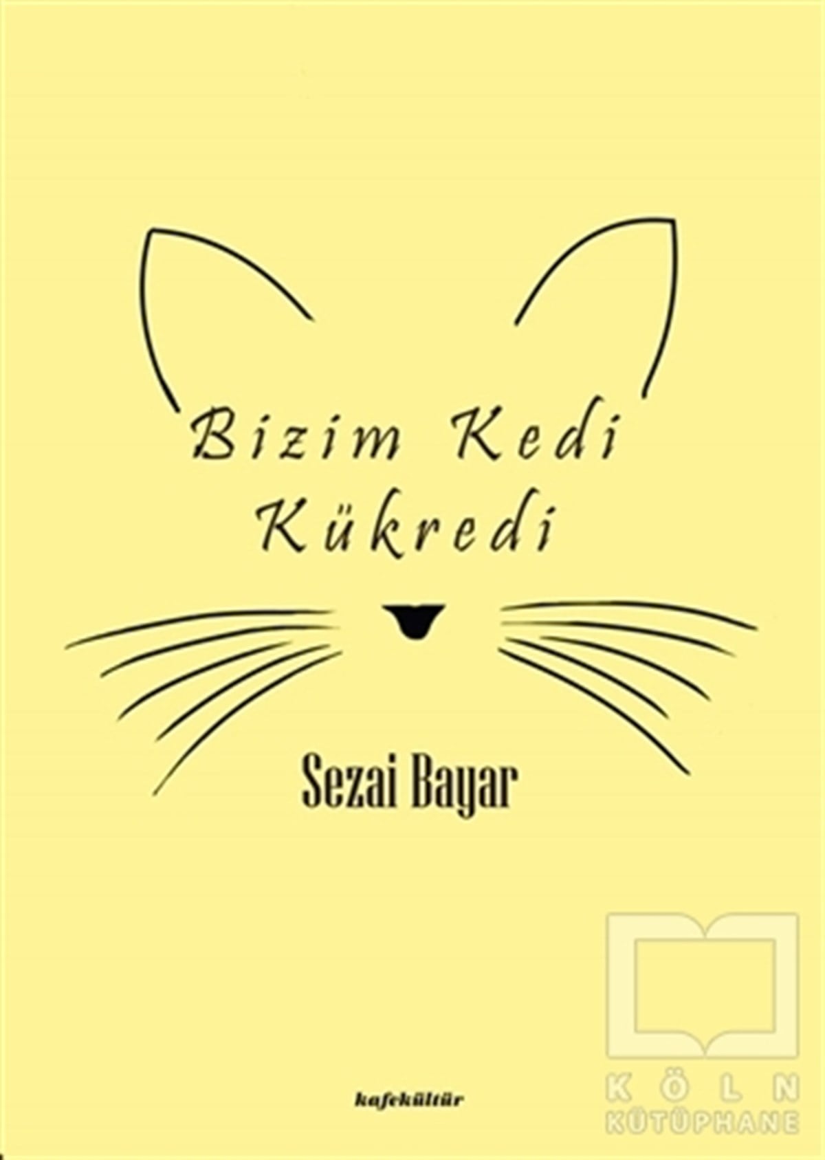 Sezai BayarTürkçe RomanlarBizim Kedi Kükredi