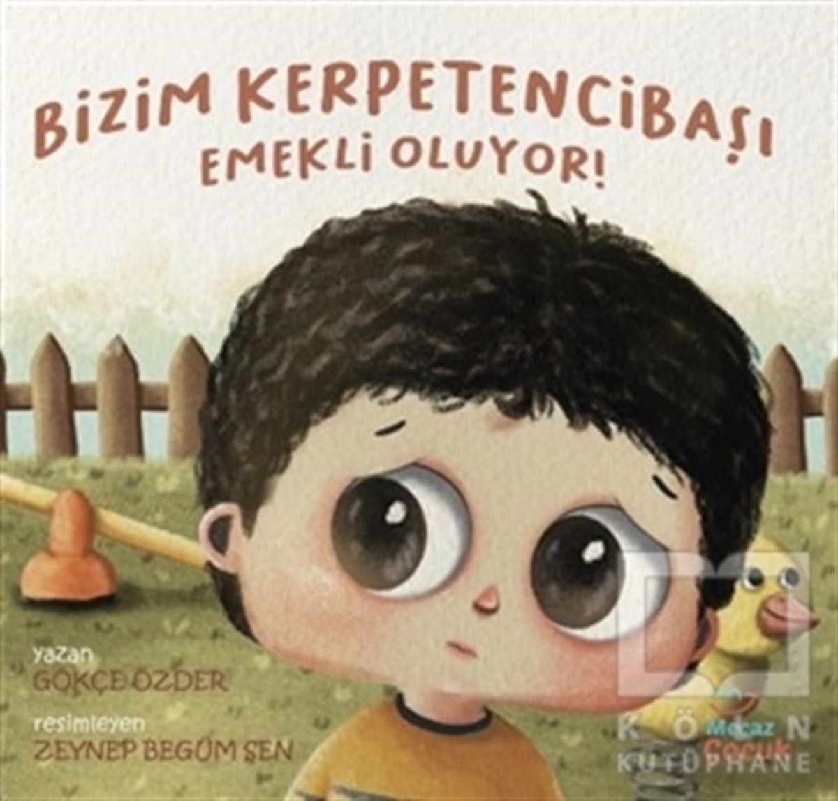 Gökçe ÖzderÇocuk RomanlarıBizim Kerpetencibaşı Emekli Oluyor!