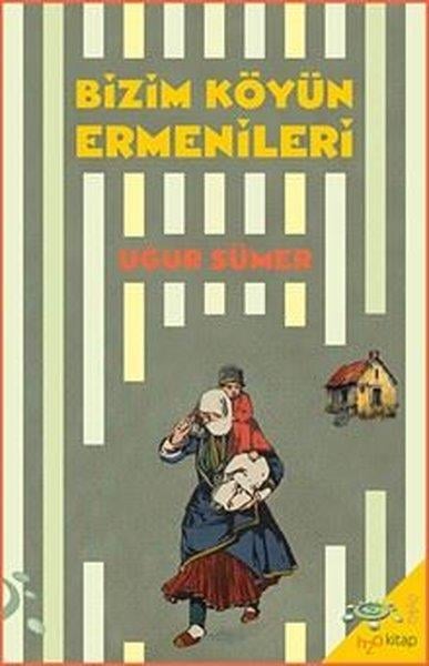 Uğur SümerTürk RomaniBizim Köyün Ermenileri