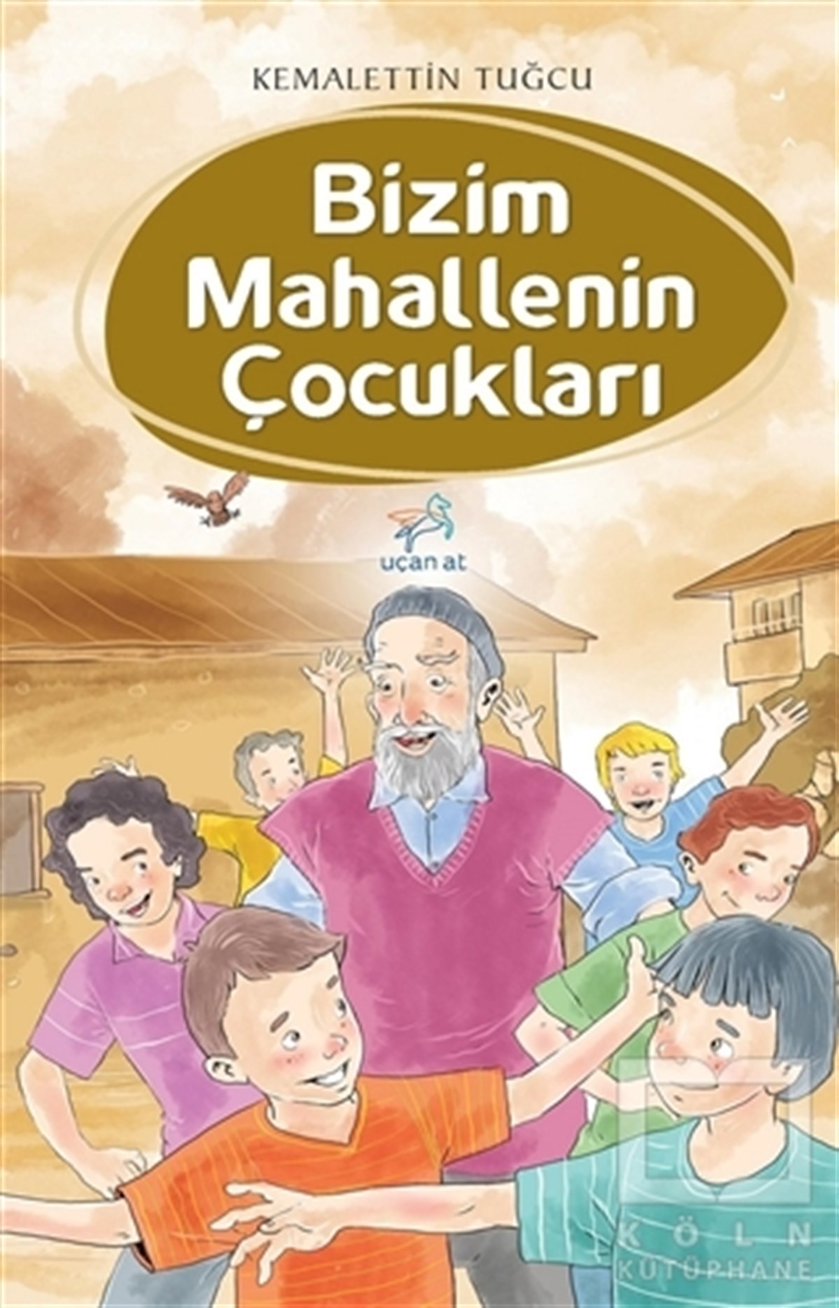 Kemalettin TuğcuÇocuk RomanlarıBizim Mahallenin Çocukları
