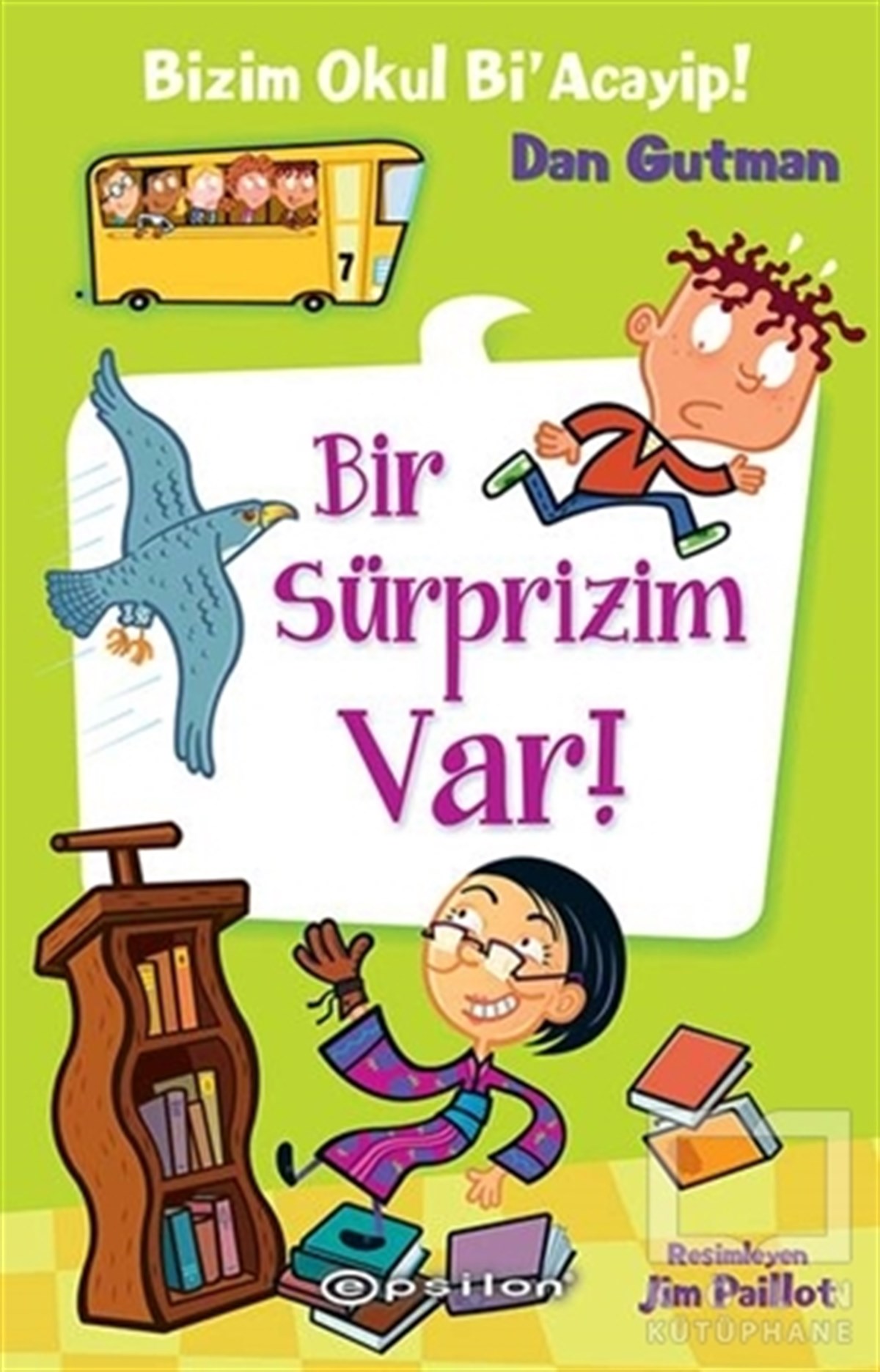 Dan GutmanRoman-ÖyküBizim Okul Bi' Acayip - Bir Sürprizim Var