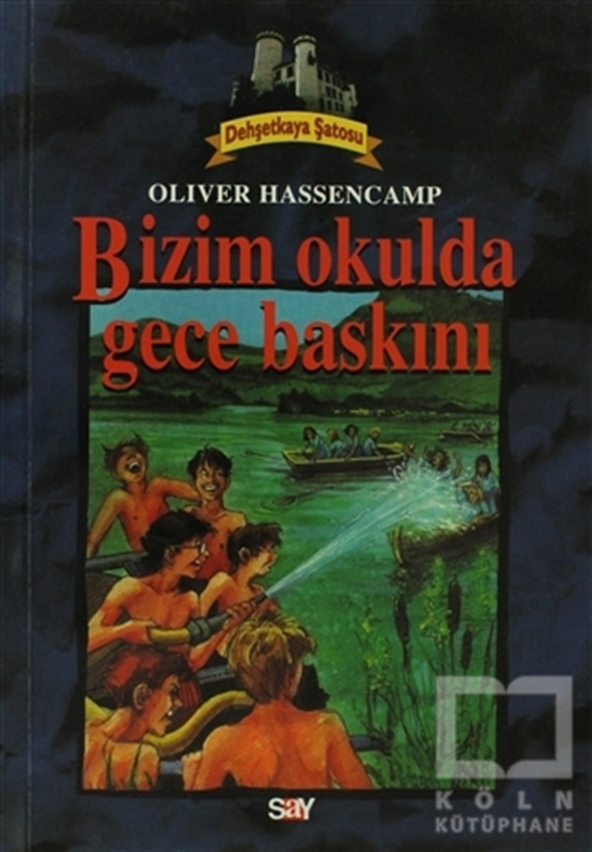 Oliver HassencampGençlik EdebiyatıBizim Okulda Gece Baskını Dehşetkaya Şatosu 2