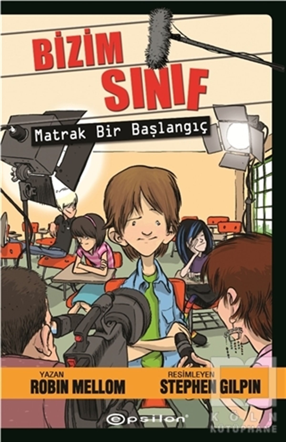 Robin MellomRoman-ÖyküBizim Sınıf - Matrak Bir Başlangıç