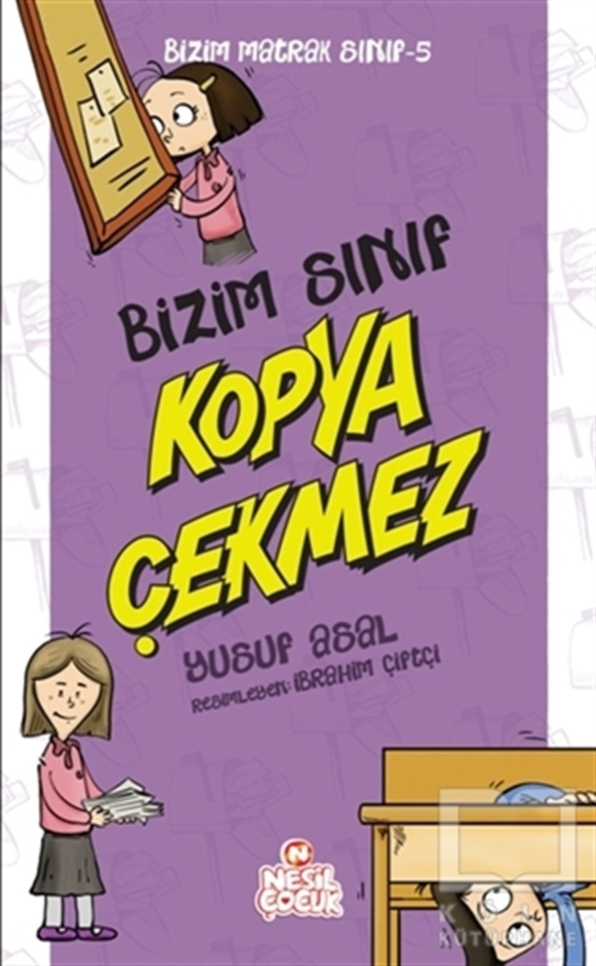 Yusuf AsalRoman-ÖyküBizim Sınıf Kopya Çekmez - Bizim Matrak Sınıf Serisi 5