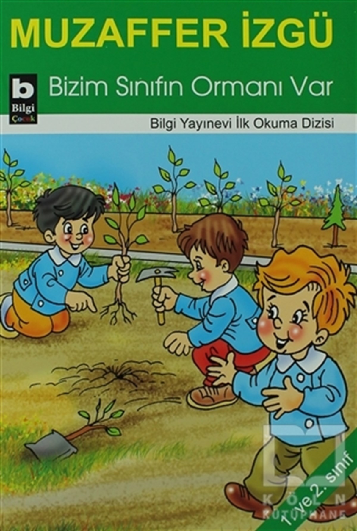 Muzaffer İzgüHikayelerBizim Sınıfın Ormanı Var