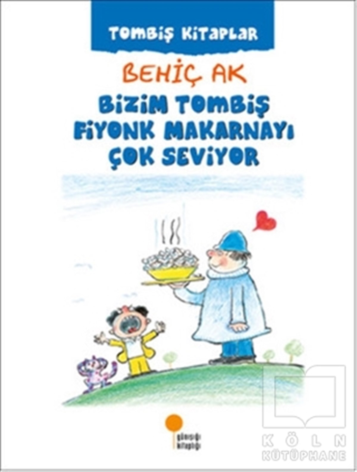 Behiç AkHikayelerBizim Tombiş Fiyonk Makarnayı Çok Seviyor