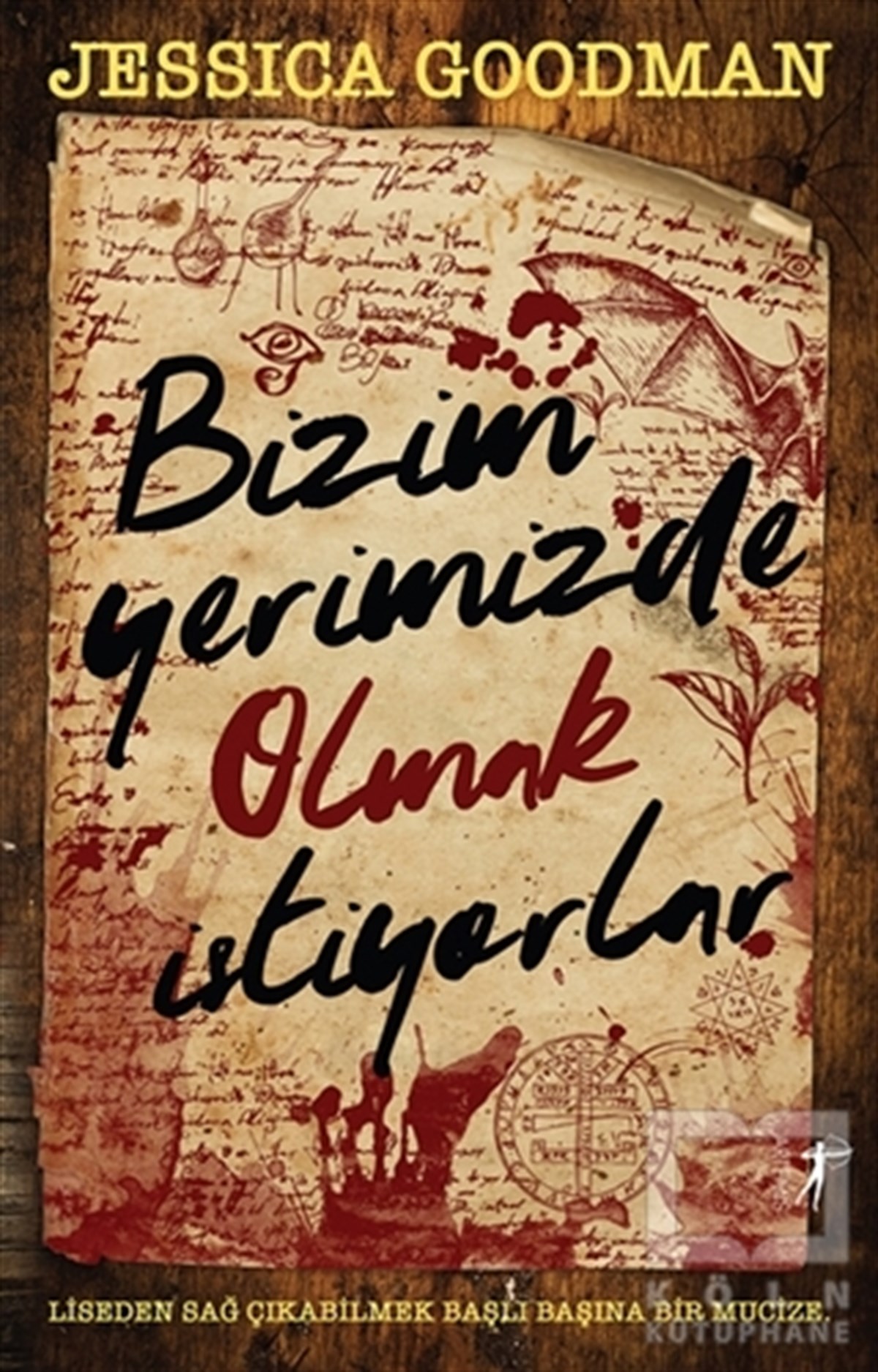 Jessica GoodmanTürkçe RomanlarBizim Yerimizde Olmak İstiyorlar