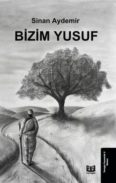 Sinan AydemirTürk RomaniBizim Yusuf