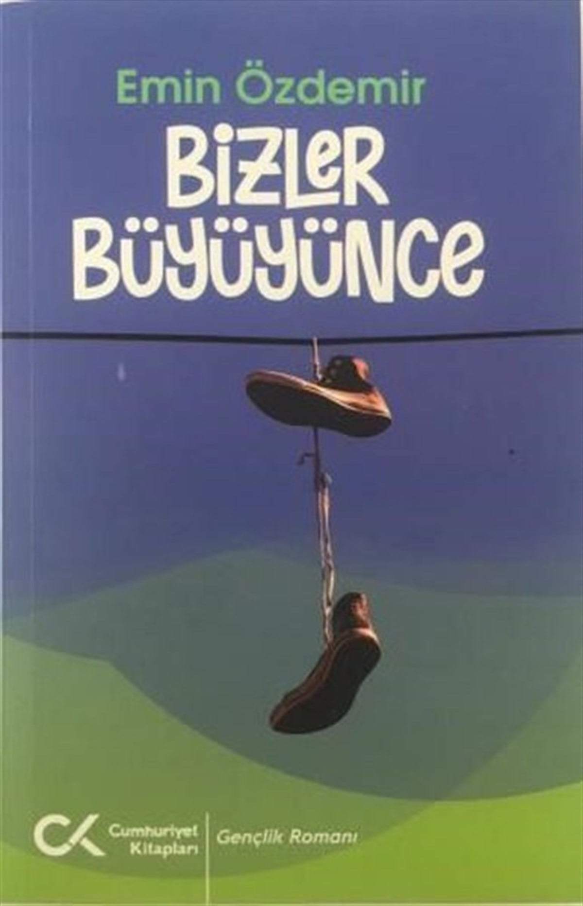 Emin ÖzdemirÇocuk Gençlik RomanlarıBizler Büyüyünce