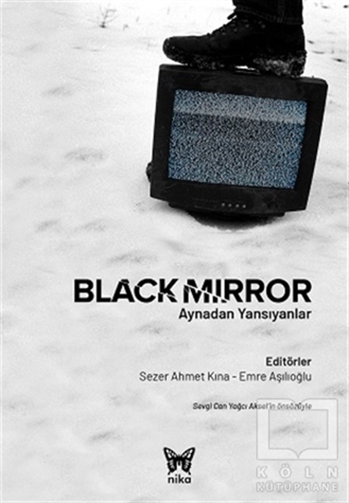 Sezer Ahmet Kınaİletişim KitaplarıBlack Mirror: Aynadan Yansıyanlar