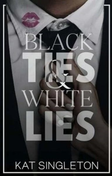 Kat SingletonRomanceBlack Ties and White Lies