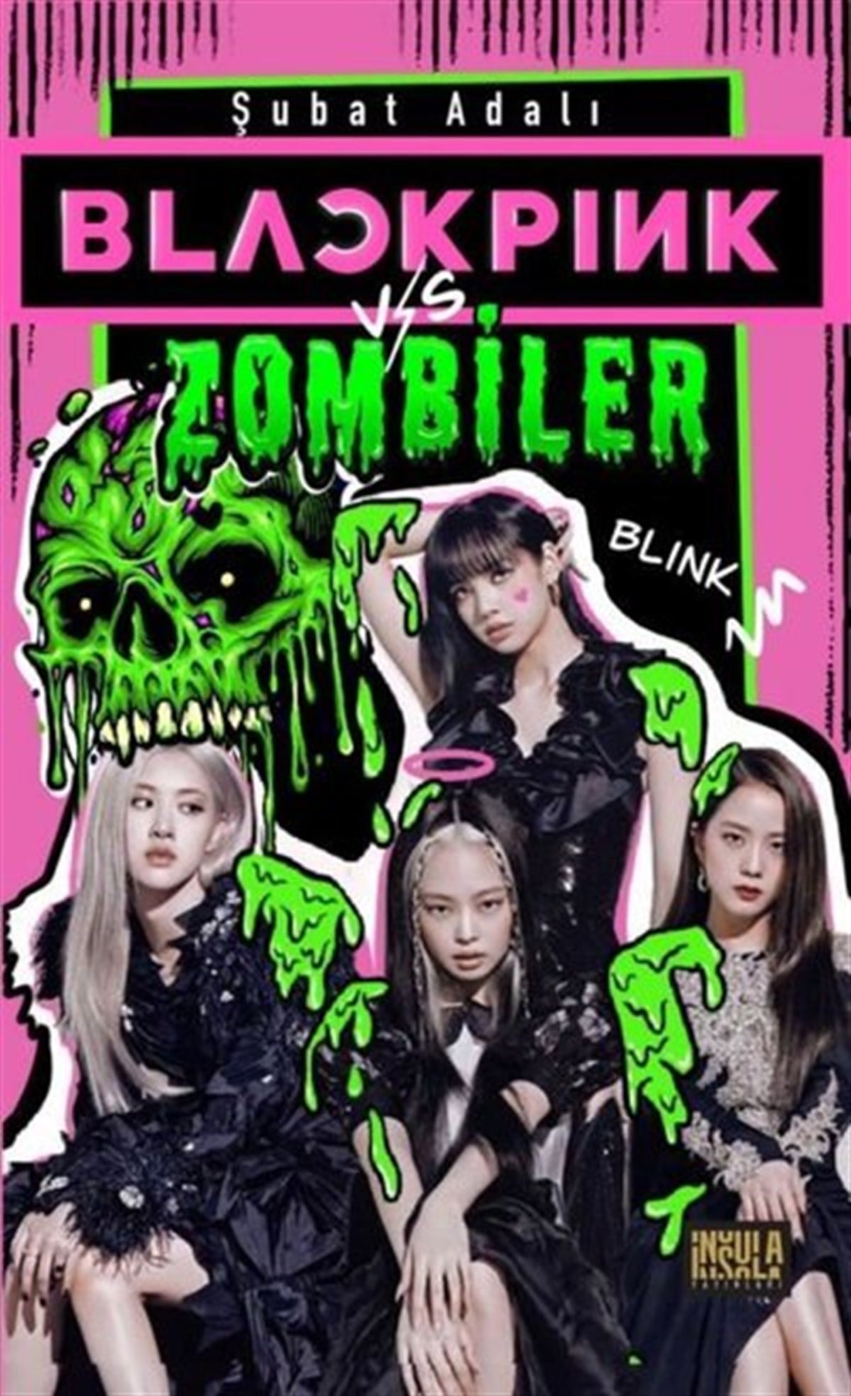 Şubat AdalıFantastik Kitaplar & Fantastik RomanlarBlackpink vs. Zombiler