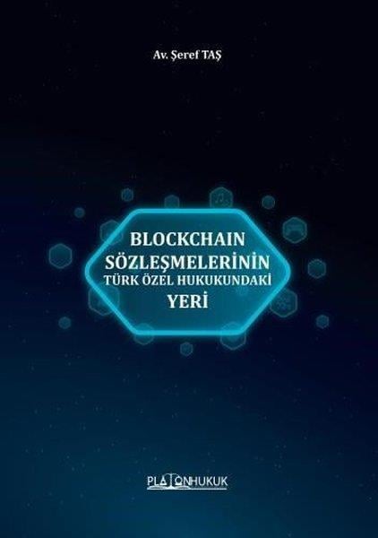 Şeref TaşHukuk Üzerine KitaplarBlockchain Sözleşmelerinin Türk Özel Hukukundaki Yeri