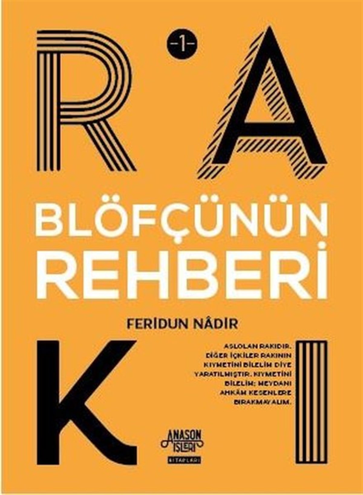 Feridun NadirKokteyl ve İçki KitaplarıBlöfçünün Rakı Rehberi