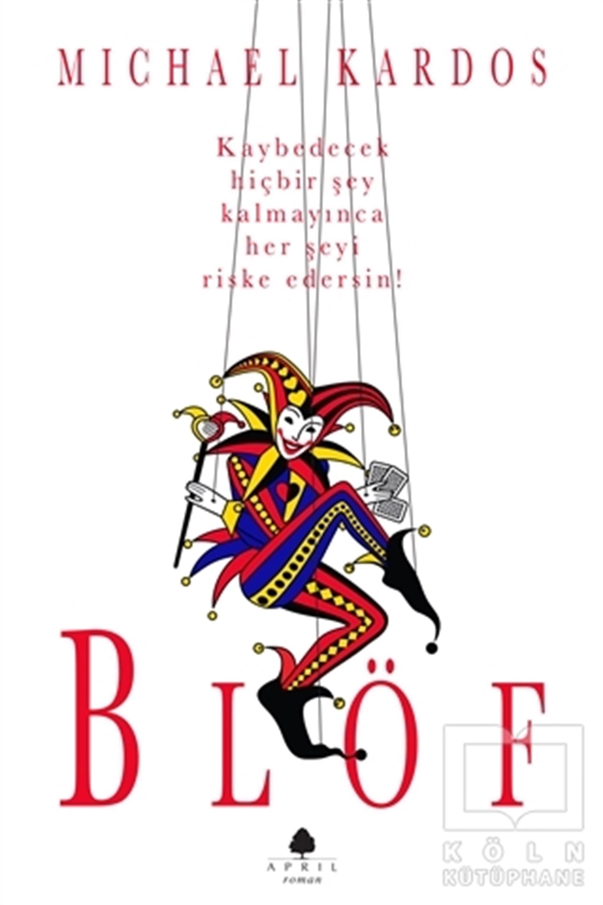 Michael KardosTürkçe RomanlarBlöf