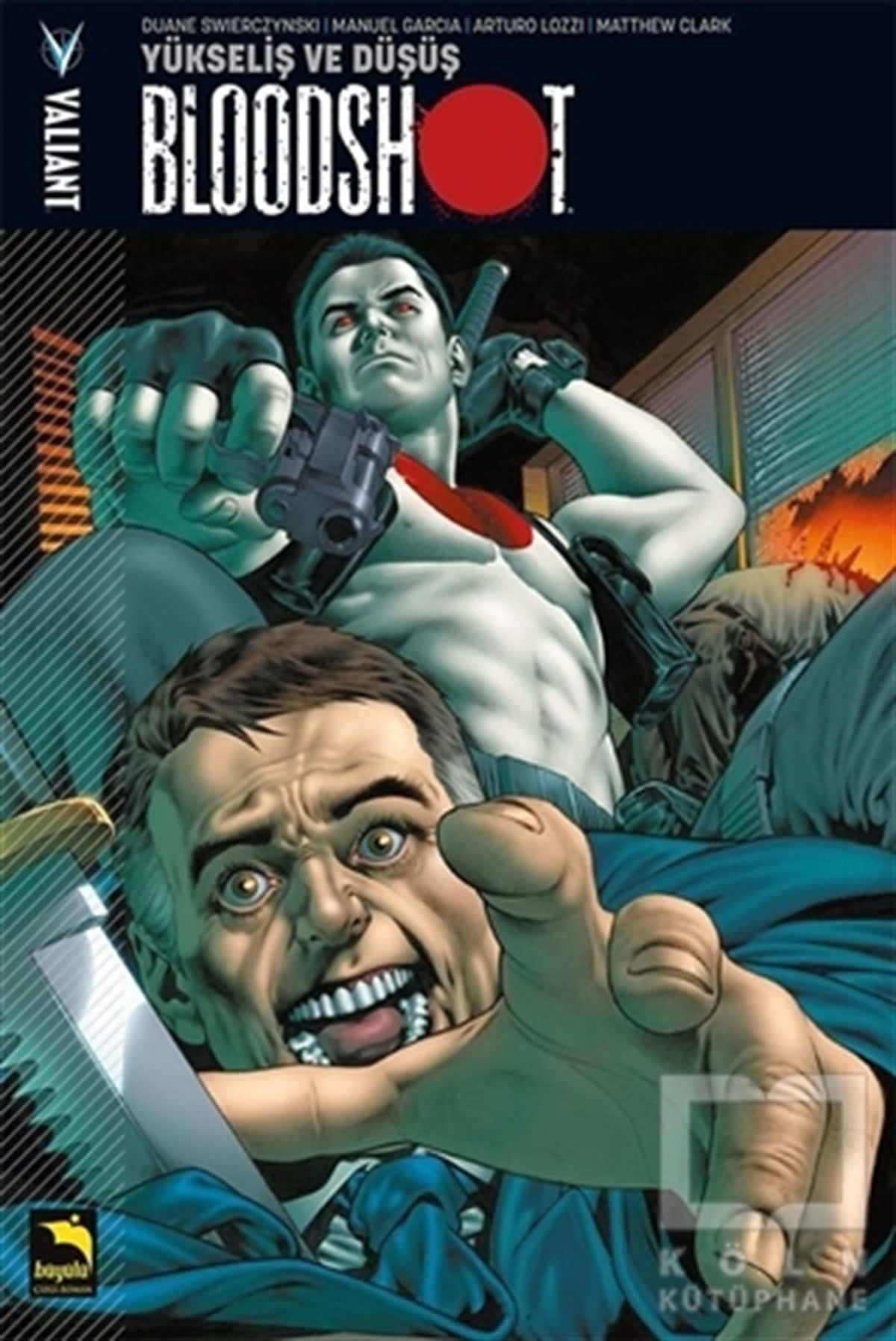 Duane SwierczynskiÇizgi RomanBloodshot Cilt 2 - Yükseliş ve Düşüş