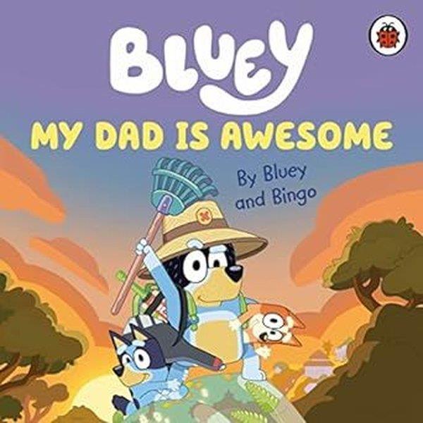 BlueyChildren InterestBluey: My Dad Is Awesome