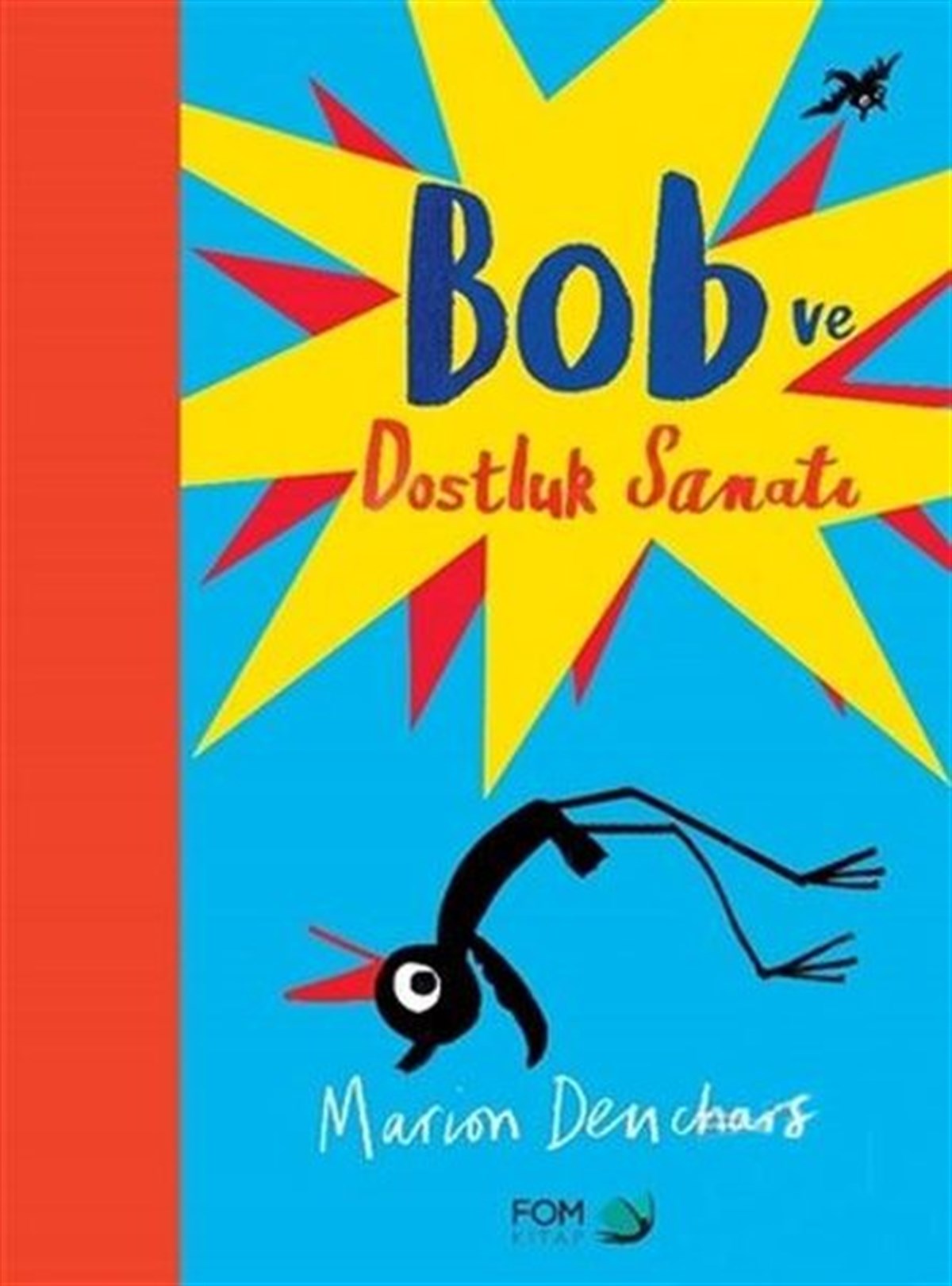 Marion DeucharsOkul Öncesi Masal KitaplarıBob ve Dostluk Sanatı