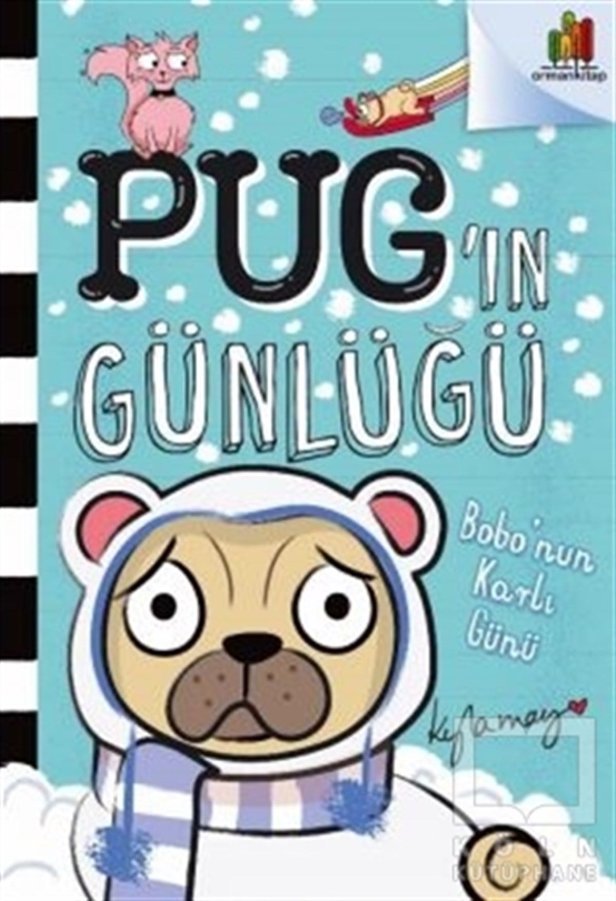 Kyla MayÇocuk Hikaye KitaplarıBobo'nun Karlı Günü - Pug'ın Günlüğü