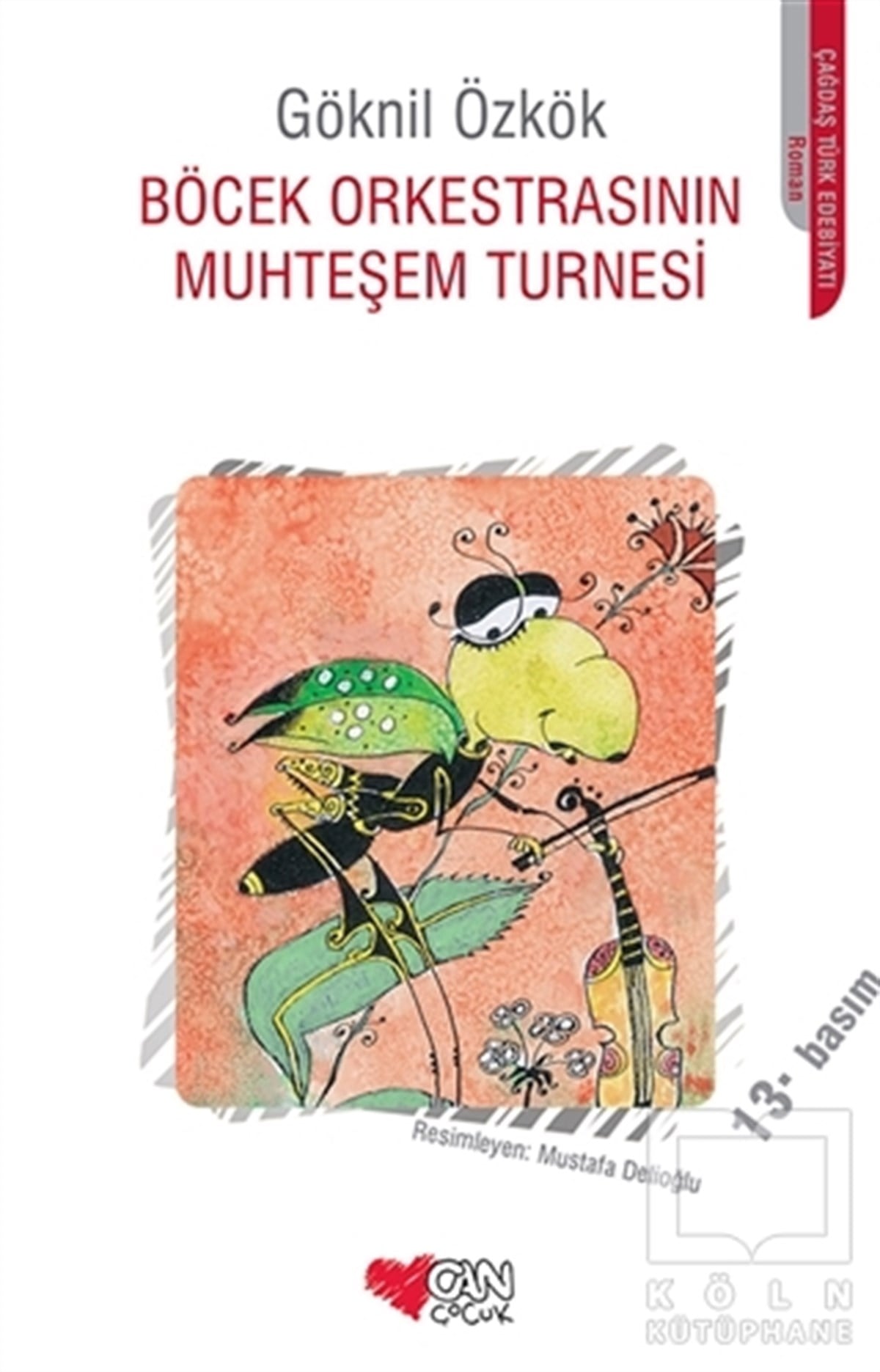 Göknil GençRoman-ÖyküBöcek Orkestrasının Muhteşem Turnesi