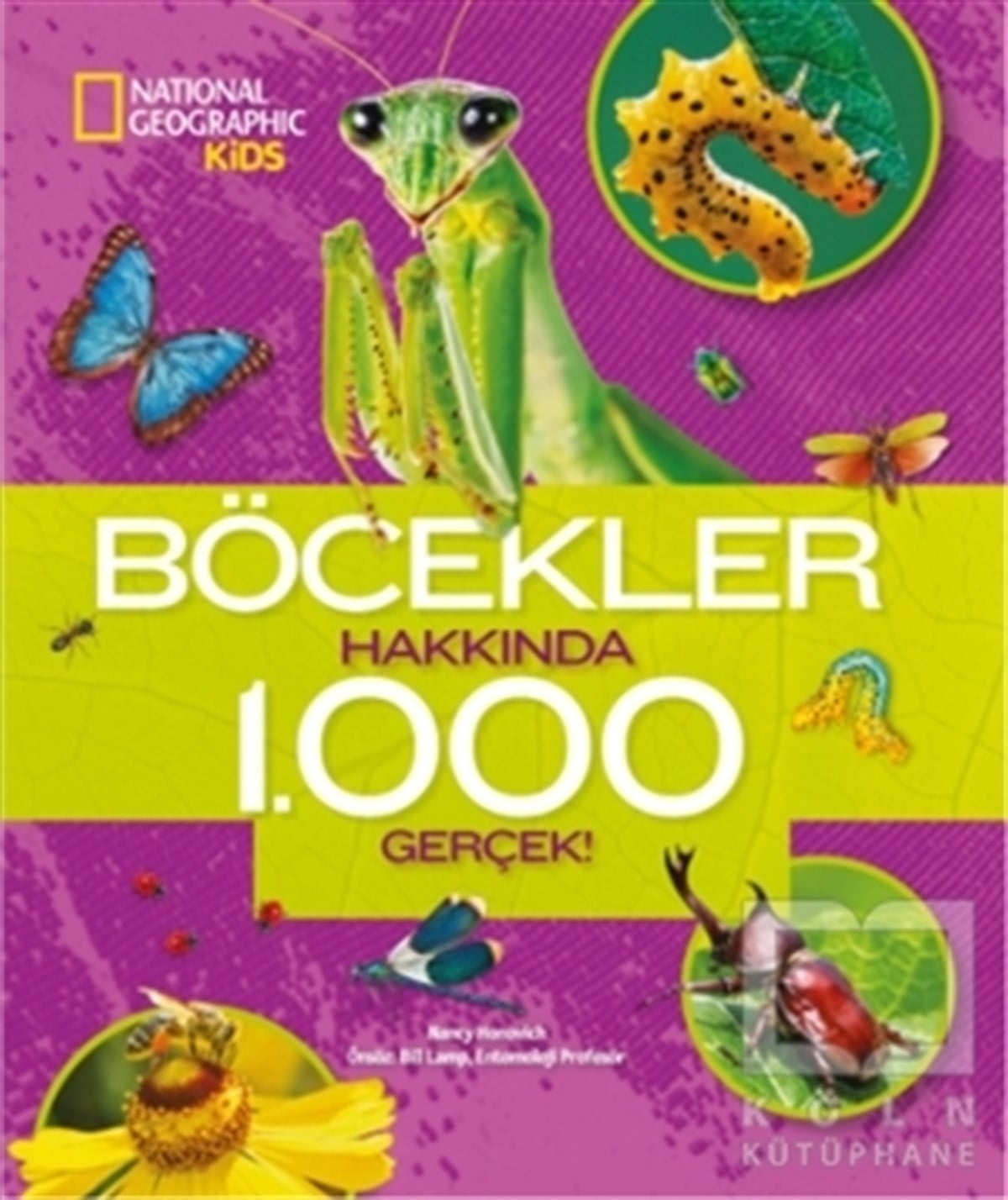 Nancy HonovichBilimsel Çocuk KitaplarıBöcekler Hakkında 1000 Gerçek - National Geographic Kids