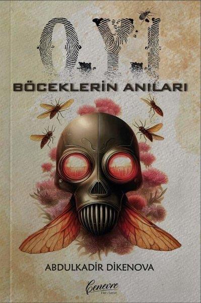 Abdulkadir DikenovaTürkiye RomanBöceklerin Anıları