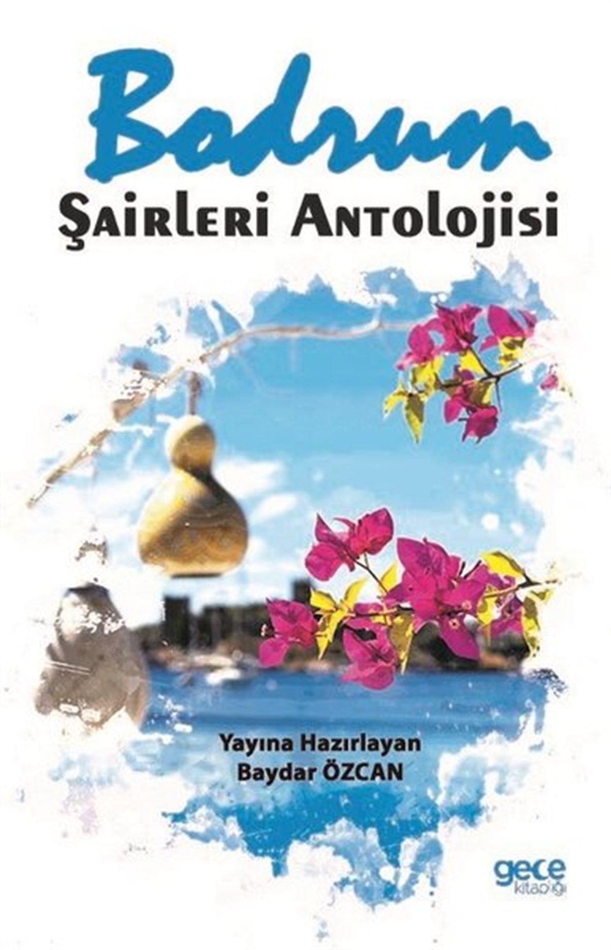 KolektifTürk ŞiiriBodrum Şairleri Antolojisi