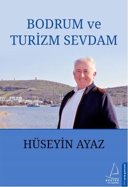 Hüseyin AyazGezi Rehberi KitaplarıBodrum ve Turizm Sevdam
