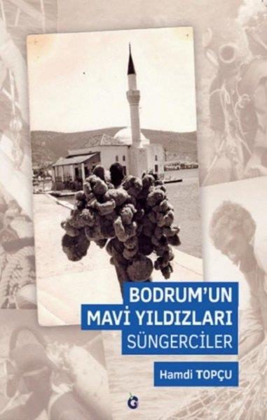 Hamdi TopçuTürk Tarihi Araştırmaları KitaplarıBodrum'un Mavi Yıldızları - Süngerciler