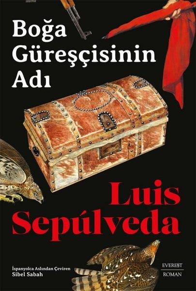 Luis SepulvedaDünya RomanBoğa Güreşçisinin Adı