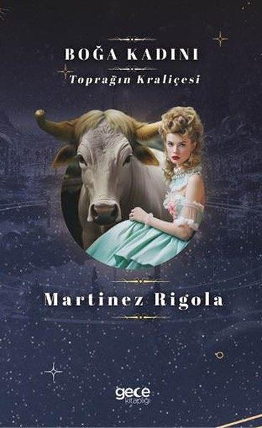 Martinez RigolaAstroloji KitaplarıBoğa Kadını - Toprağın Kraliçesi