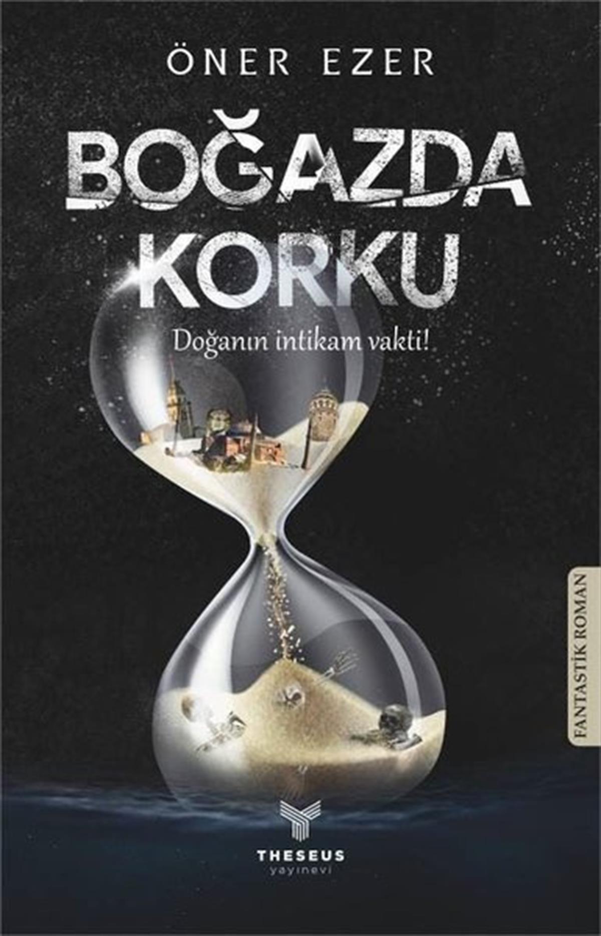 Öner EzerFantastik Kitaplar & Fantastik RomanlarBoğazda Korku-Doğanın İntikam Vakti!