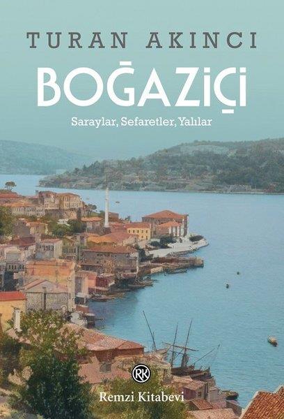Turan AkıncıMimarlık KitaplarıBoğaziçi - Saraylar Sefaretler Yalılar