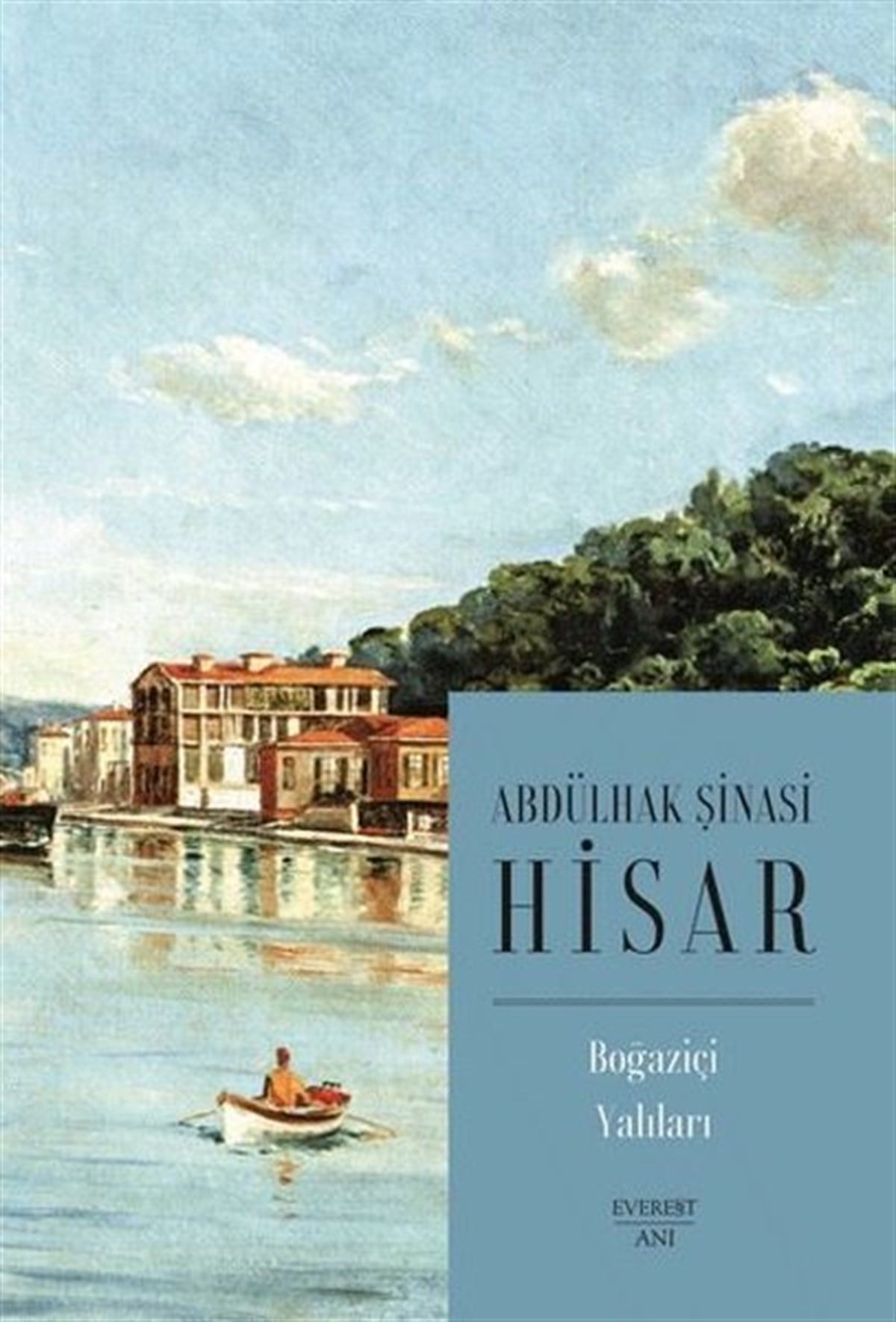 Abdülhak Şinasi HisarAnı & Mektup & Günlük KitaplarıBoğaziçi Yalıları - Kitap Boy