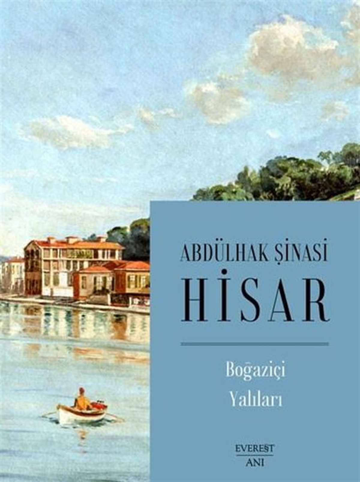Abdülhak Şinasi HisarAnı & Mektup & Günlük KitaplarıBoğaziçi Yalıları