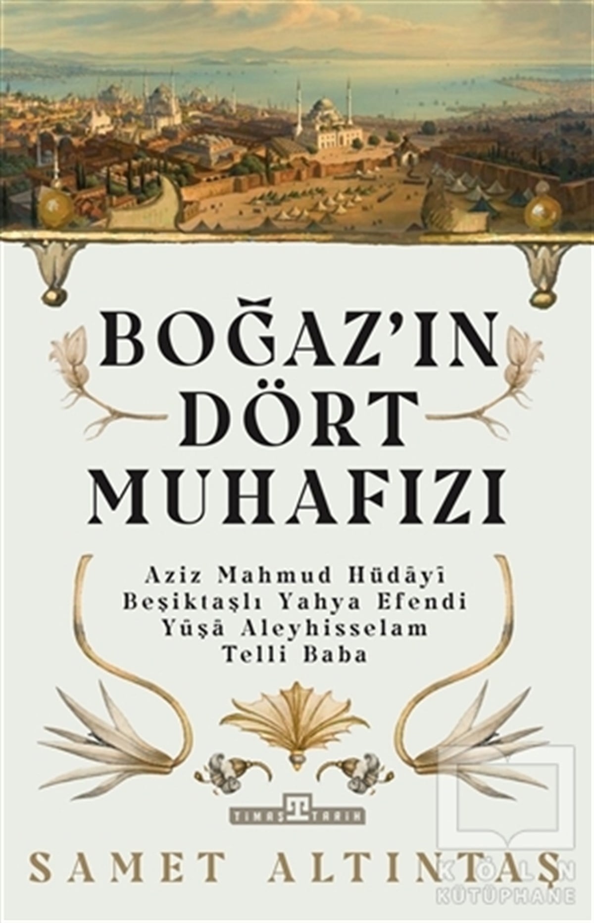 Samet AltıntaşKültürBoğazın Dört Muhafızı