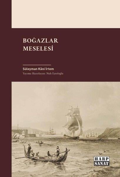 Süleyman Kani İrtemTürk Tarihi Araştırmaları KitaplarıBoğazlar Meselesi