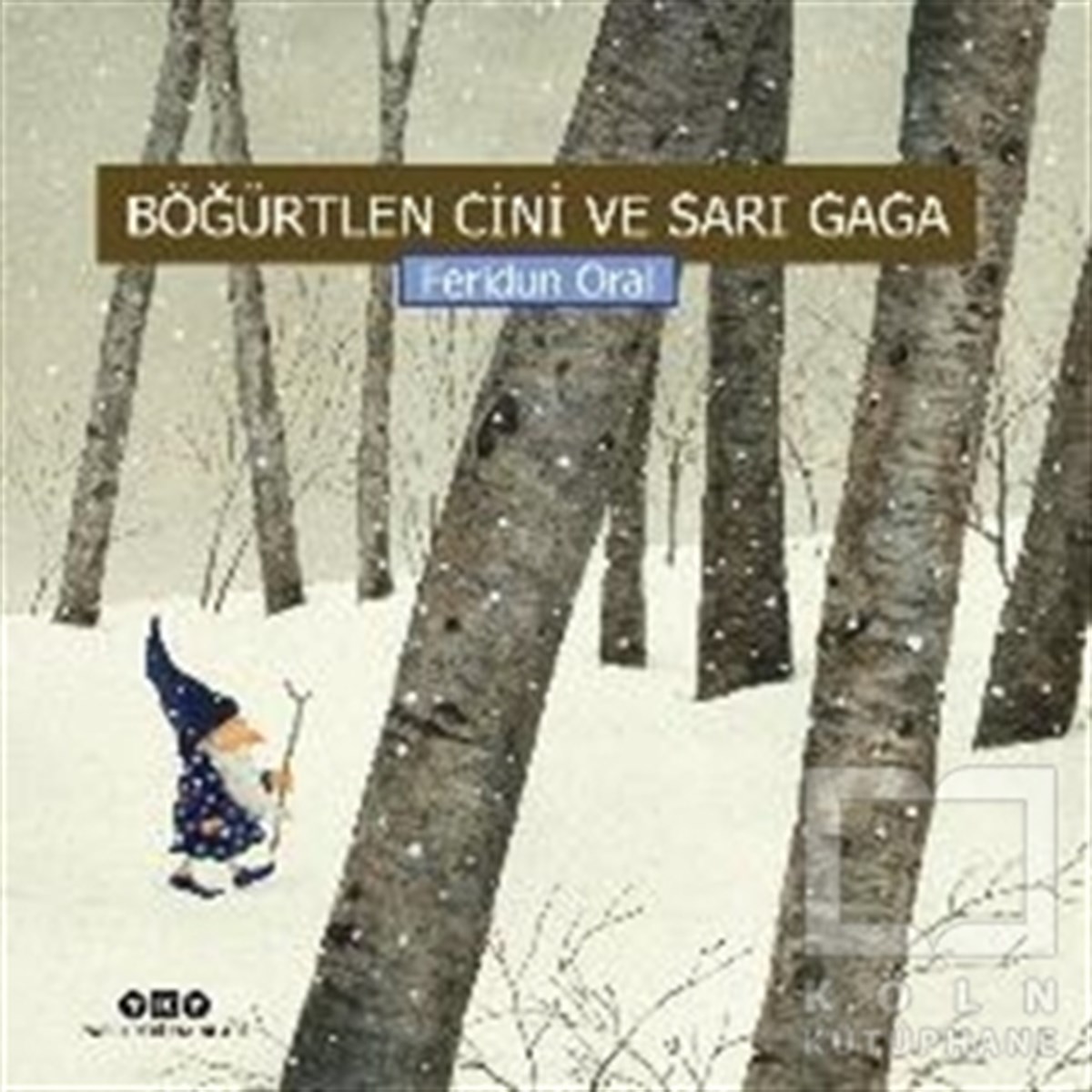 Feridun OralÇocuk Hikaye KitaplarıBöğürtlen Cini ve Sarı Gaga