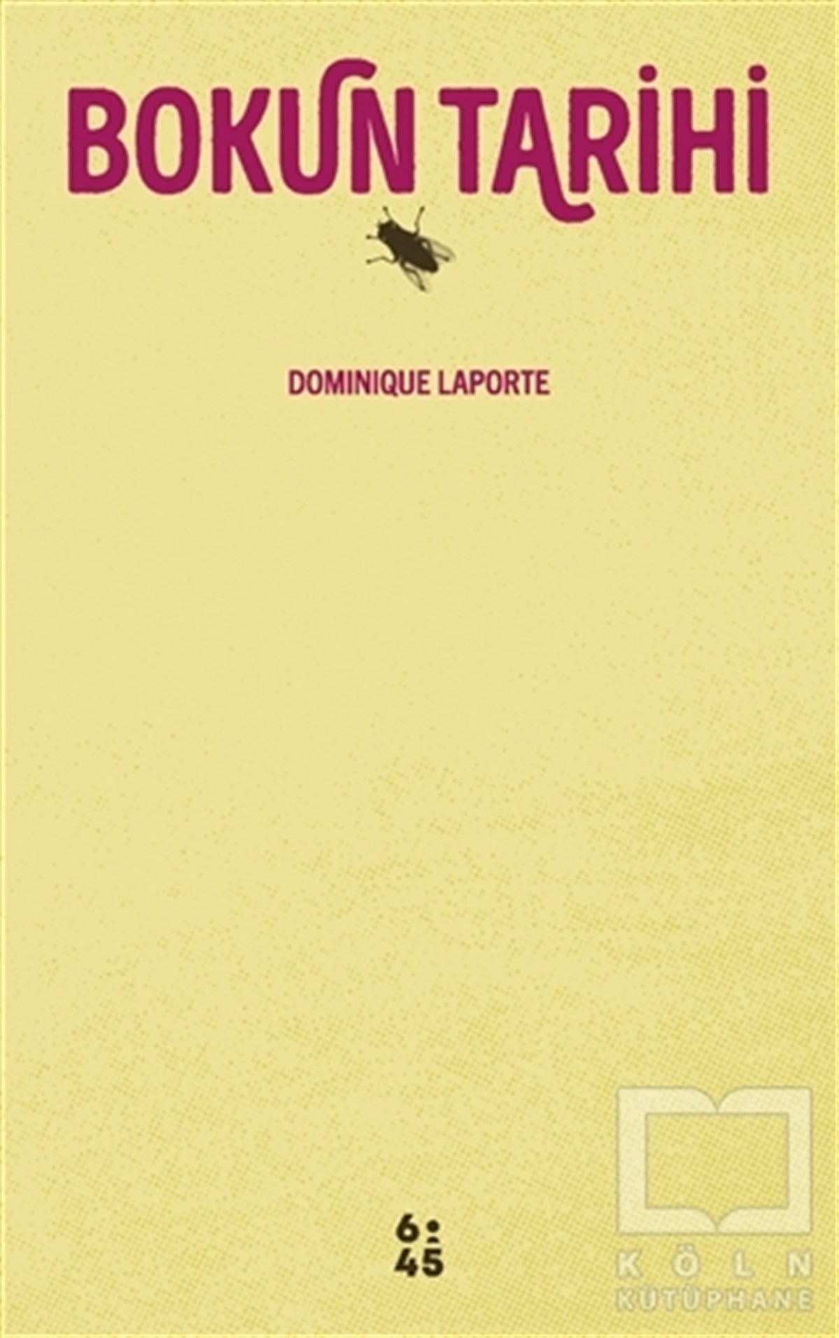 Dominique LaporteAraştırma - İncelemeBokun Tarihi