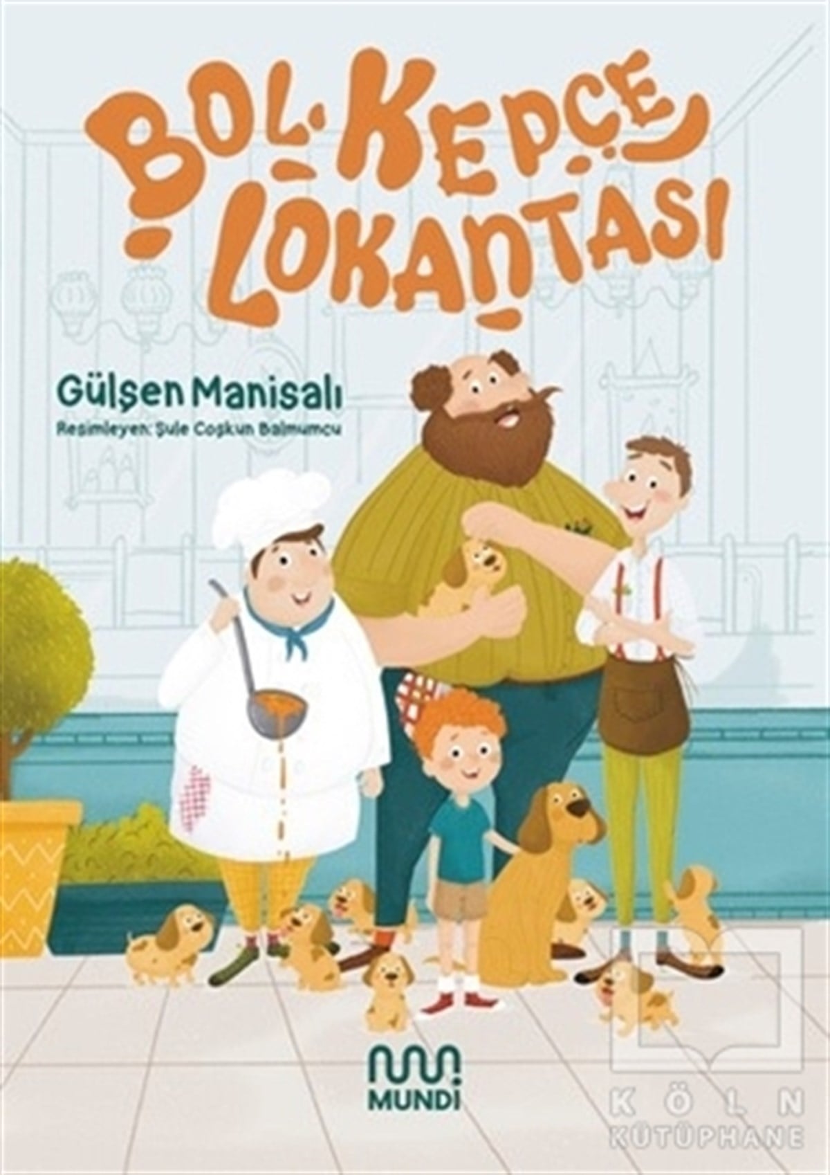 Gülşen ManisalıÇocuk RomanlarıBol Kepçe Lokantası