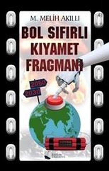 M. Melih AkıllıPopüler Bilim KitaplarıBol Sıfırlı Kıyamet Fragmanı