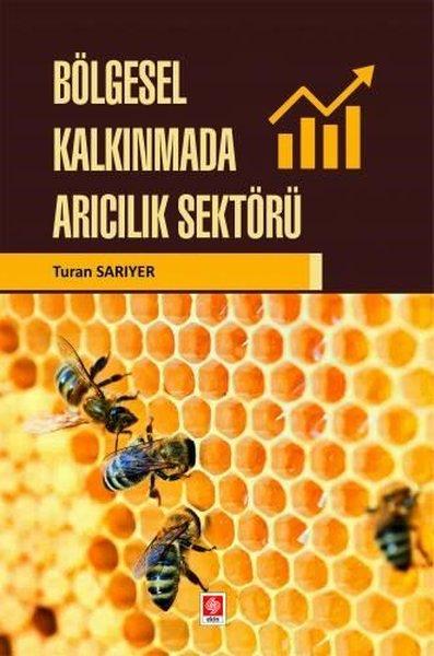 Turan SarıyerEğitimBölgesel Kalkınmada Arıcılık Sektörü