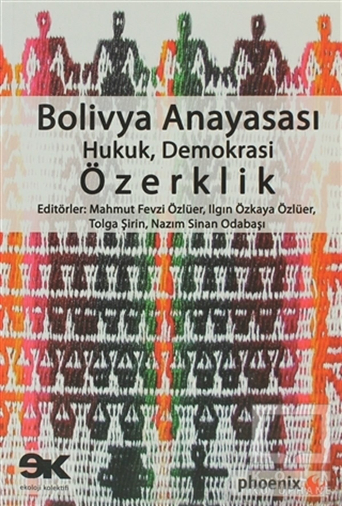 Mahmut Fevzi ÖzlüerSol HareketlerBolivya Anayasası: Hukuk, Demokrasi, Özerklik