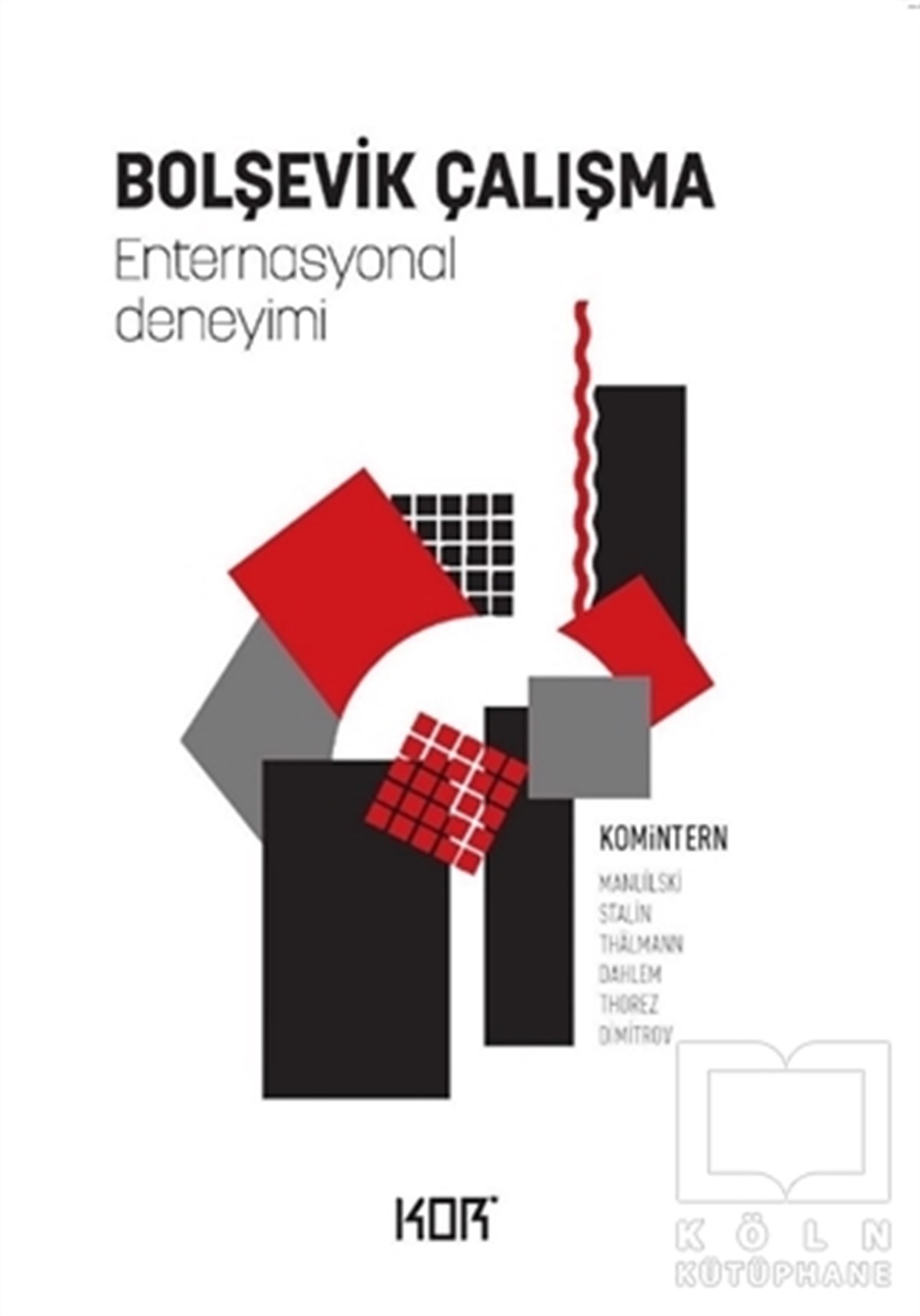 KolektifAraştırma & İnceleme ve Referans KitaplarıBolşevik Çalışma -Enternasyonal Deneyimi