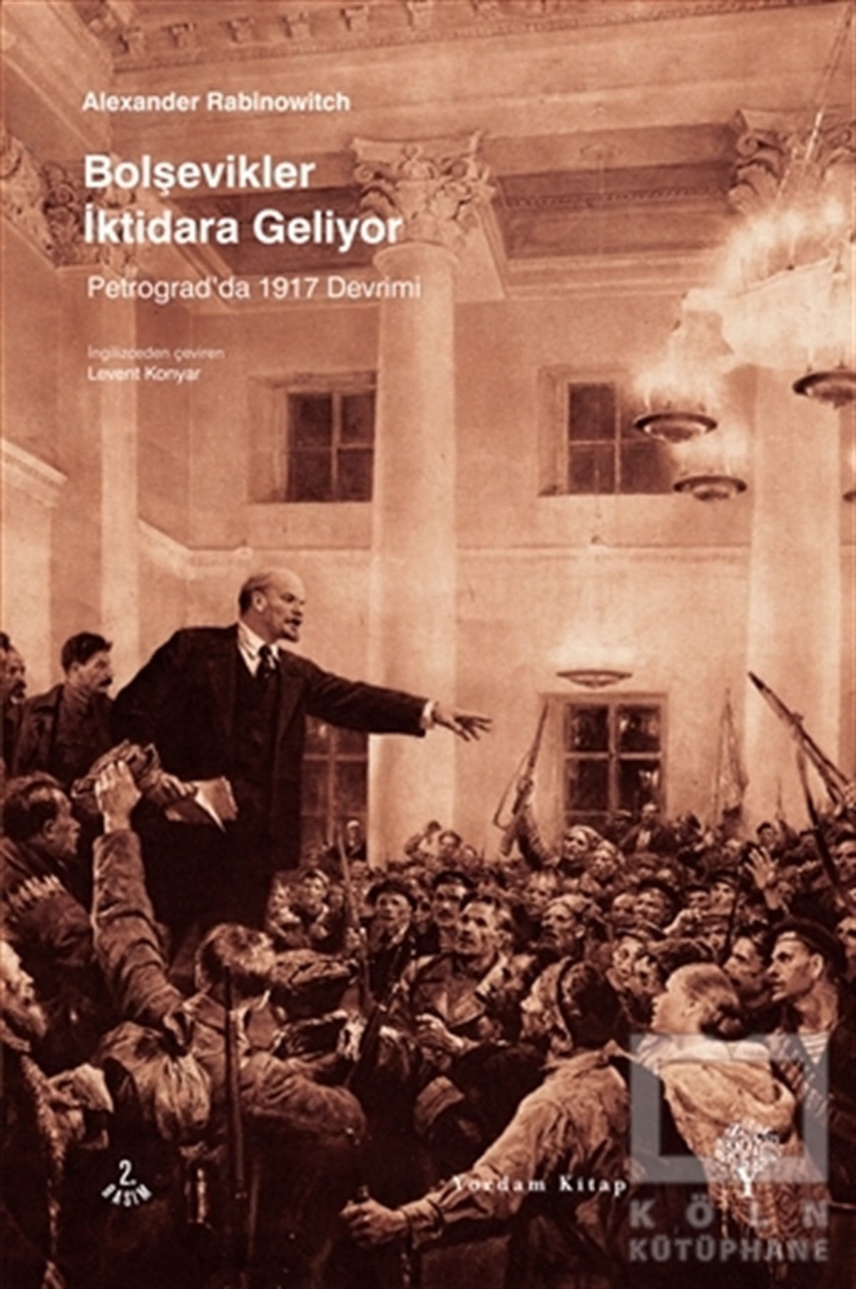 Alexander RabinowitchDünya TarihiBolşevikler İktidara Geliyor