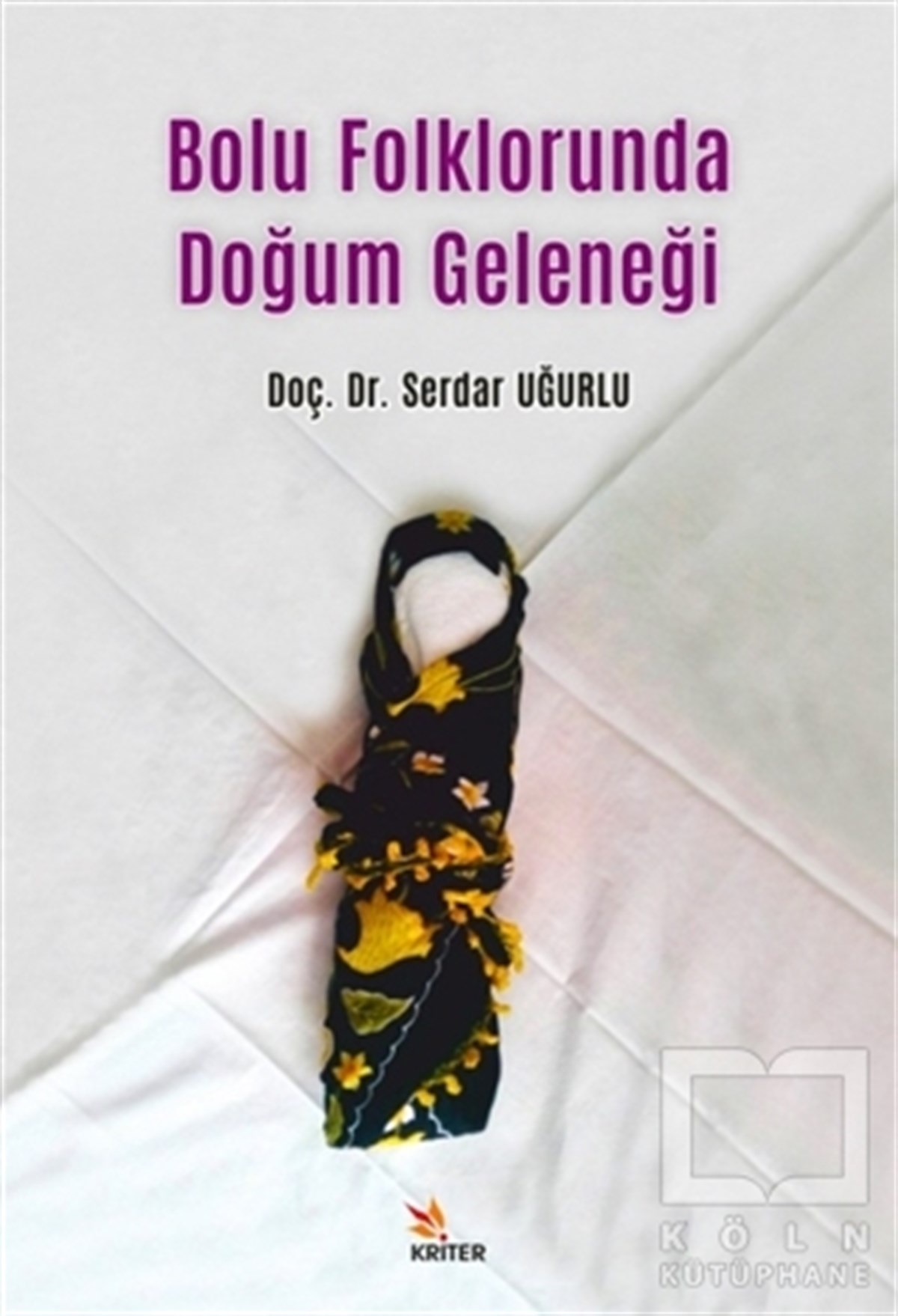 Serdar UğurluTürk Edebiyatı KitaplarıBolu Folklorunda Doğum Geleneği