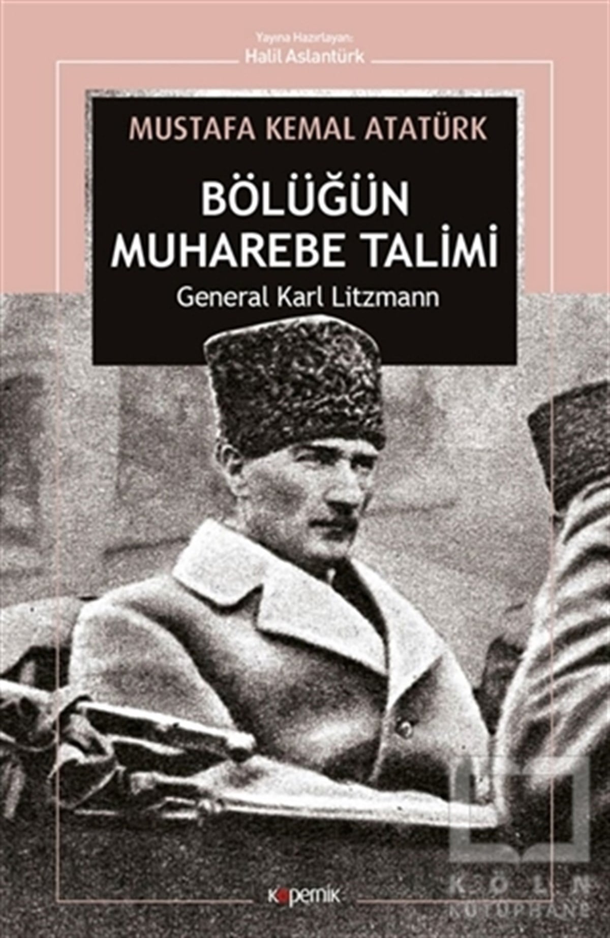 Karl LitzmannTürk Tarihi Araştırmaları KitaplarıBölüğün Muharebe Talimi