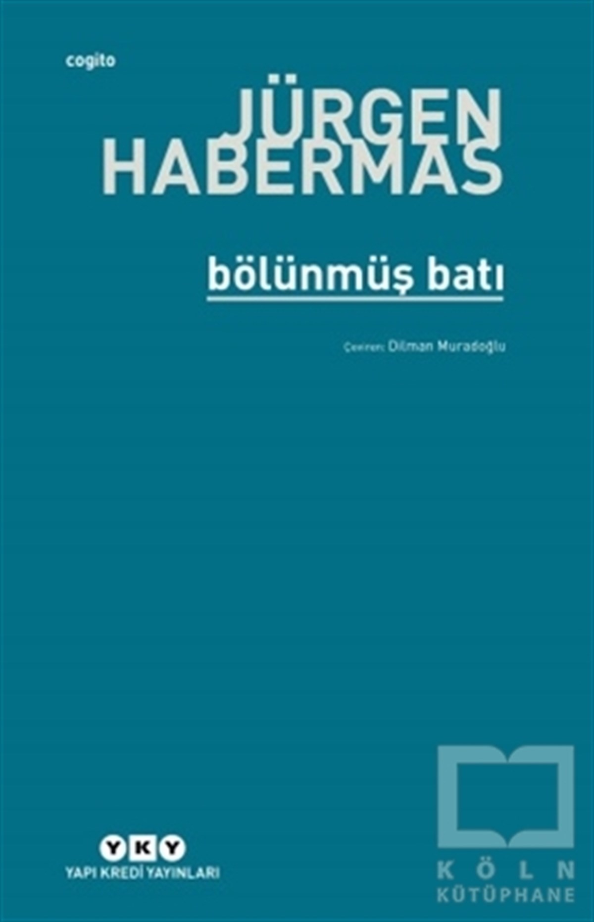 Jürgen HabermasSiyaset BilimiBölünmüş Batı