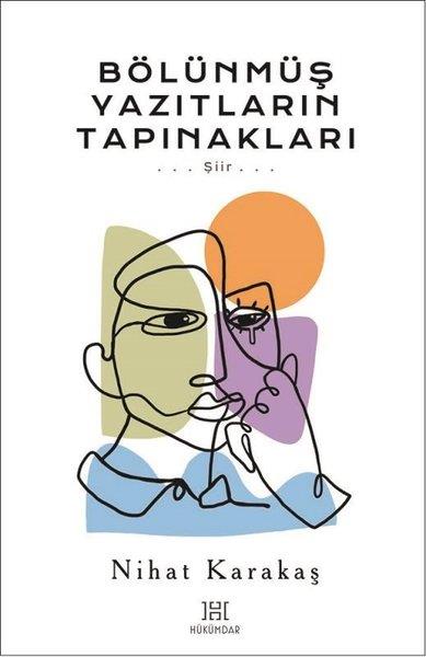 Nihat KarakaşTürk ŞiiriBölünmüş Yazıtların Tapınakları