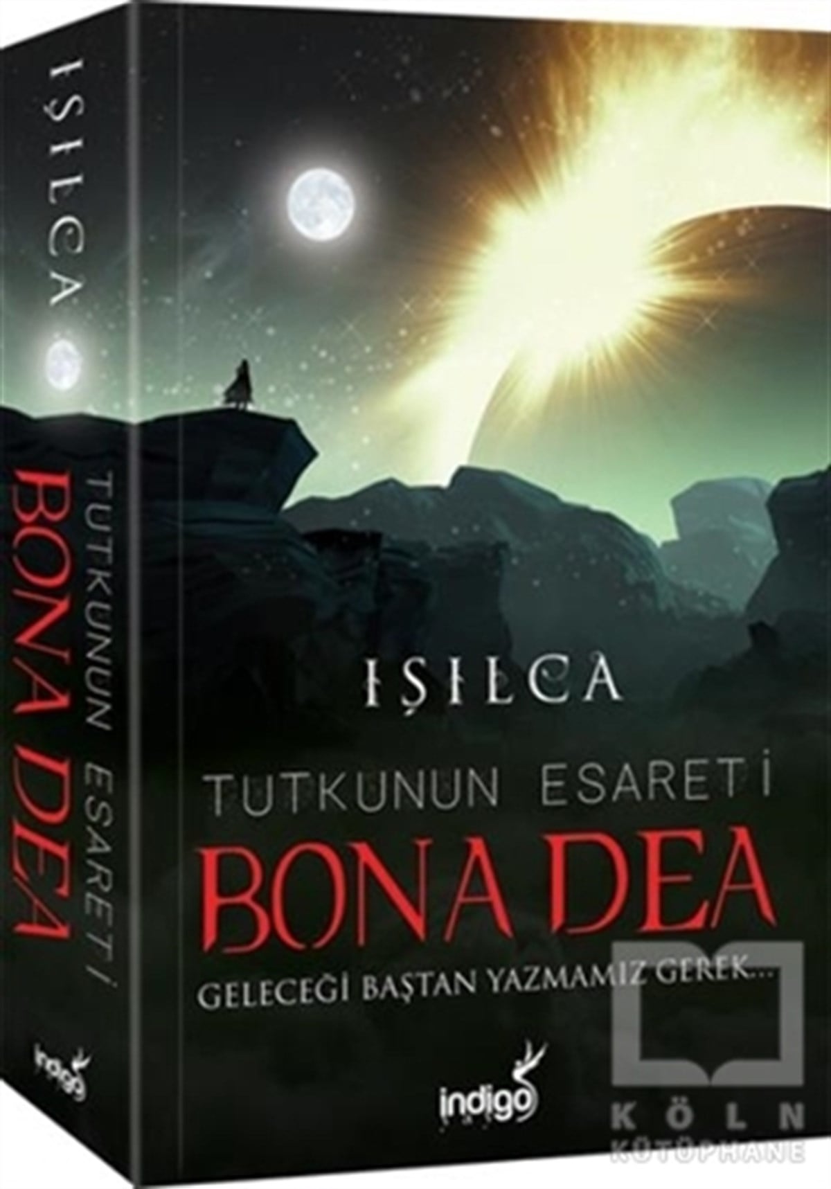 Işıl Parlakyıldız (Işılca)RomanBona Dea - Tutkunun Esareti